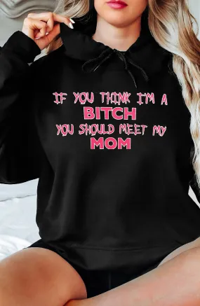 Bitch Mom Hoodie