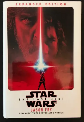 Star Wars "The Last Jedi" Expanded Edition Novel by Jason Fry  (2018)